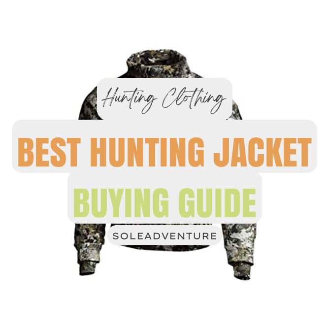 The Best Hunting Jackets of 2023: Buyer’s Guide and Reviews